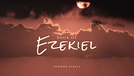 Ezekiel | Worship | Fraser Lands Church